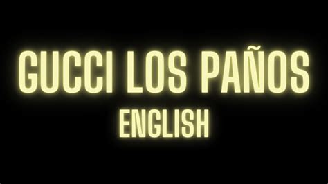 gucci los panos lyrics english.